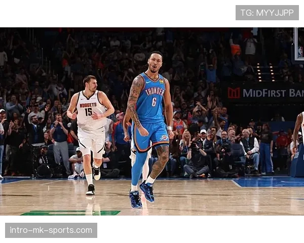 罗伯特·威廉姆斯内线护框效率提升，改变对手突破选择